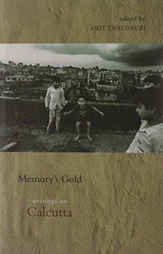Stock image for Memory's Gold: Writings on Calcutta for sale by Ryde Bookshop Ltd