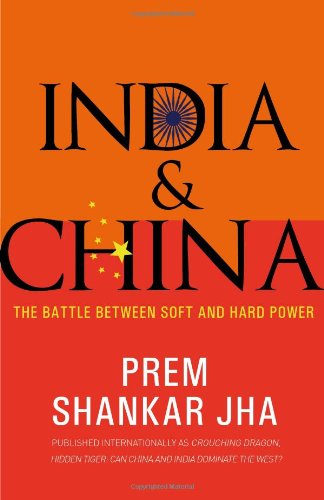 Stock image for India and China: The Battle between Soft and Hard Power for sale by MusicMagpie