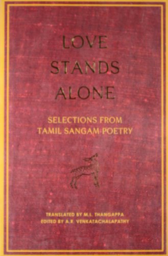 9780670084197: Love Stands Alone: Selections from Tamil Sangam Poetry