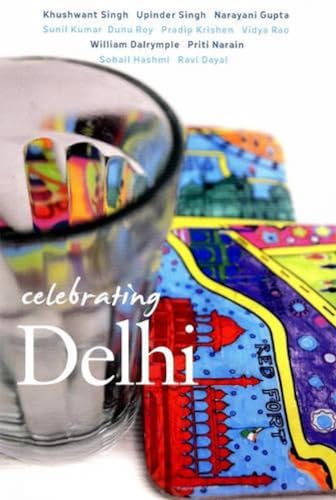 Beispielbild fr Celebrating Delhi zum Verkauf von Shalimar Books