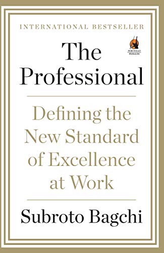 Stock image for The Professional: Defining The New Standard Of Excellence At Work for sale by Seattle Goodwill