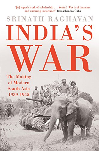Beispielbild fr India's War: The Making of Modern South Asia 1939-1945 zum Verkauf von Majestic Books
