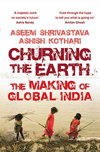 Stock image for Churning the Earth: The Making of Global India for sale by ThriftBooks-Atlanta