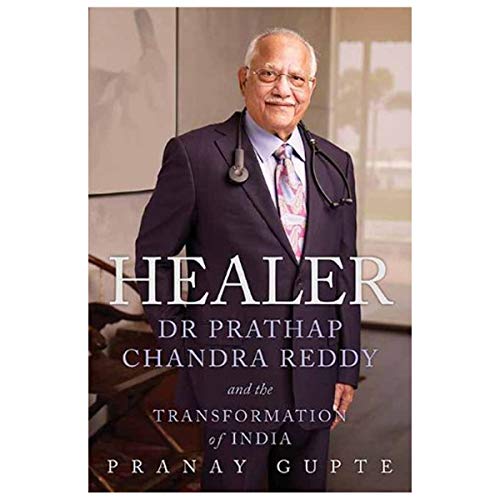 Stock image for Healer: Dr Prathap Chandra Reddy and the Transformation of India for sale by Zoom Books Company