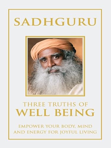 Beispielbild fr Penguin India Three Truths Of Well Being: Empower Your Body, Mind And Energy For Joyful Living zum Verkauf von Better World Books
