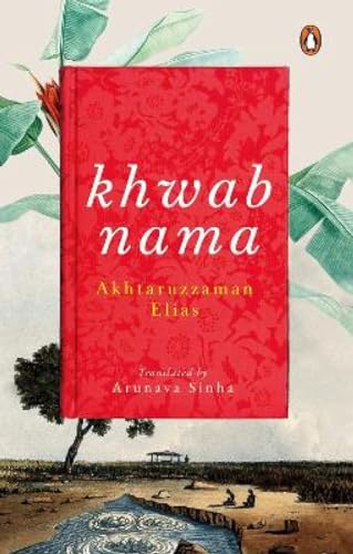 9780670087211: Khwabnama: Arunava Sinha's translation of one of the greatest Bengali novels that depict the socio-political scene in rural pre-partition Bangladesh | English Fiction Book, Penguin Books