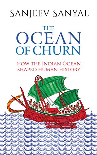 Imagen de archivo de The Ocean of Churn: How the Indian Ocean Shaped Human History a la venta por Books Unplugged