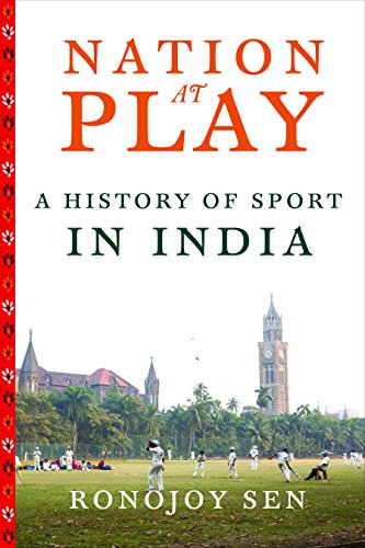 9780670088362: Nation at Play: A History of Sport in India [Hardcover] Ronojoy Sen