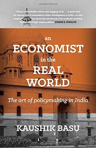 Stock image for An Economist in the Real World : The Art of Policymaking in India for sale by JPH Books