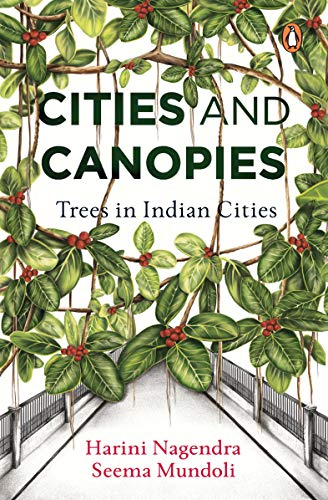 Imagen de archivo de Cities and Canopies: Trees in Indian Cities a la venta por Revaluation Books