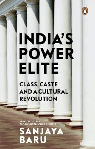Beispielbild fr India's Power Elite: Class, Caste and a Cultural Revolution zum Verkauf von medimops