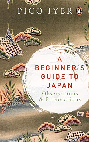 9780670092840: A Beginner’s Guide to Japan: Observations and Provocations