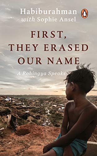 Beispielbild fr First, They Erased Our Name: A Rohingya Speaks zum Verkauf von Kanic Books