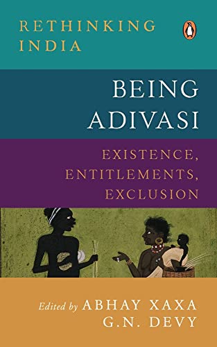 Beispielbild fr Being Adivasi: Existence, Entitlements zum Verkauf von Books Puddle