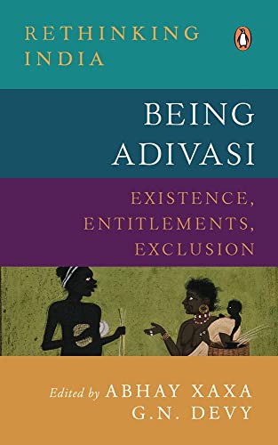Stock image for Being Adivasi: Existence, Entitlements for sale by Books Puddle