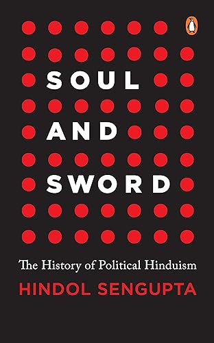 Stock image for Soul and Sword: The History of Political Hinduism for sale by Books Puddle