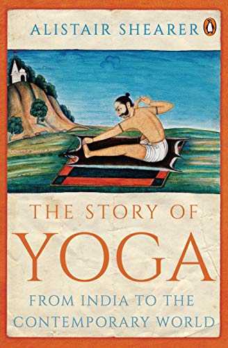 Stock image for The Story Of Yoga: From India To The Contemporary World for sale by Book Deals