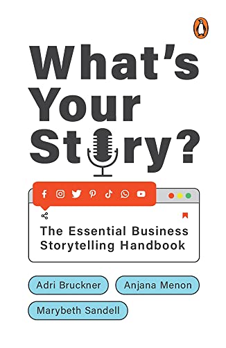 Beispielbild fr What's Your Story?: The Essential Business Storytelling Handbook zum Verkauf von Books Unplugged