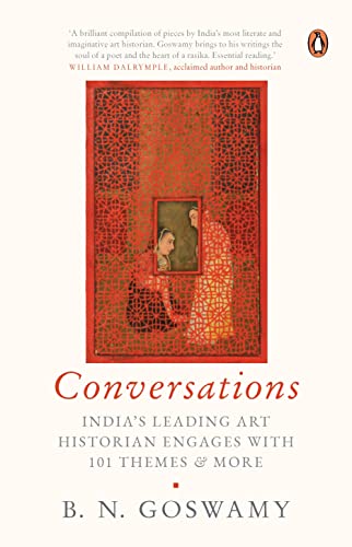 Stock image for Conversations: India's Leading Art Historian Engages With 101 Themes & More for sale by Basi6 International