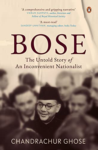 Beispielbild fr Bose: The Untold Story of an Inconvenient Nationalist | Subhas Chandra Bose Biography | Penguin Books, Indian History zum Verkauf von WorldofBooks
