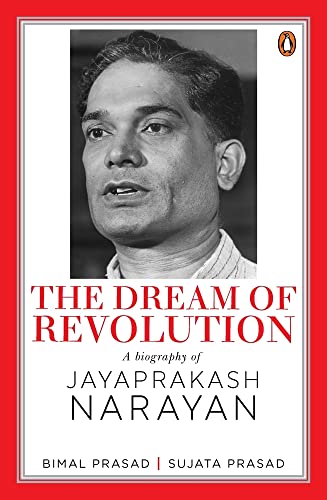 9780670096176: The Dream of Revolution: A Biography of Jayaprakash Narayan