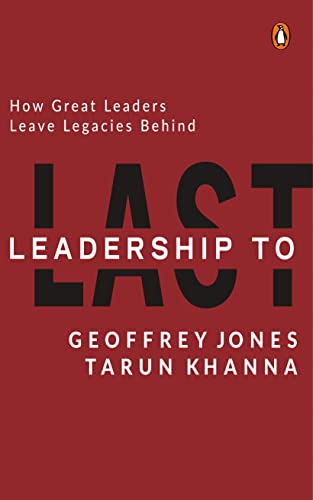 Imagen de archivo de Leadership To Last: How Great Leaders Leave Legacies Behind a la venta por Universal Store