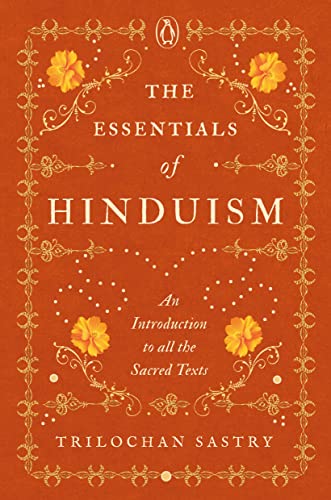 Beispielbild fr The Essentials of Hinduism: An Introduction to All the Sacred Texts zum Verkauf von WorldofBooks