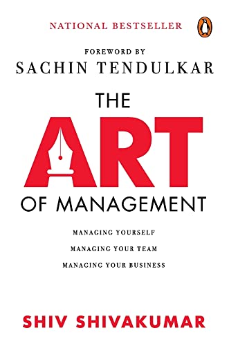 Stock image for The Art of Management: Managing Yourself, Managing Your Team, Managing Your Business for sale by Blue Vase Books