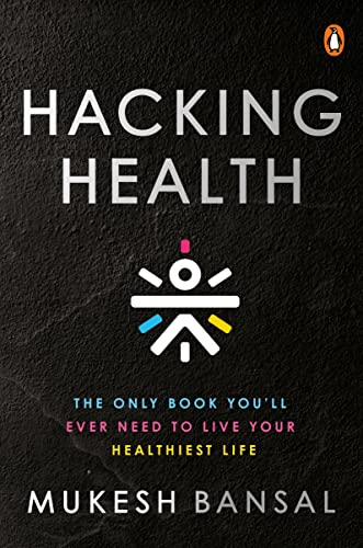 Beispielbild fr Hacking Health: The Only Book You  ll Ever Need to Live Your Healthiest Life zum Verkauf von WorldofBooks