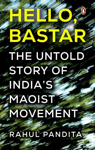 Stock image for Hello Bastar: The Untold Story Of India' for sale by Books Puddle