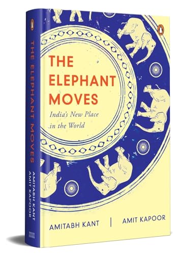 Imagen de archivo de The Elephant Moves: India's New Place in the World a la venta por Basi6 International