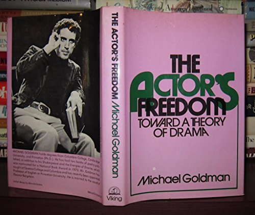 Stock image for The Actor's Freedom : Toward a Theory of Drama for sale by Better World Books