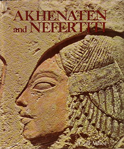 Beispielbild fr Akhenaten and Nefertiti zum Verkauf von Heisenbooks