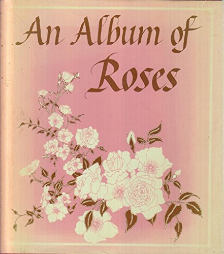 Beispielbild fr An Album of Roses zum Verkauf von Wonder Book