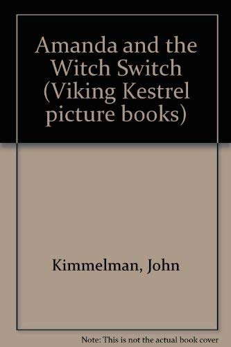 Amanda and the Witch Switch (9780670115310) by Himmelman, John