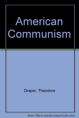 American Communism: 2 (9780670117352) by Draper, Theodore