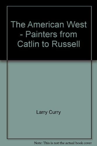 Stock image for AMERICAN WEST. Painters from Catlin to Russell for sale by Riverow Bookshop