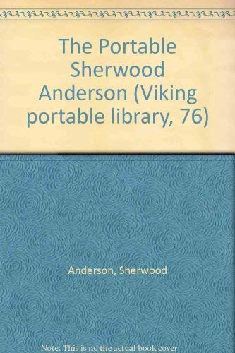9780670123360: The Portable Sherwood Anderson: 2 (Viking portable library, 76)