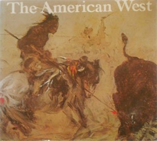 Beispielbild fr The American West: Painters From Catlin to Russell zum Verkauf von Pella Books