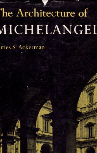 9780670132324: The Architecture of Michelangelo