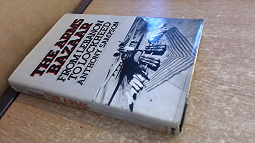 Beispielbild fr The Arms Bazaar: From Lebanon to Lockheed. zum Verkauf von Books From California