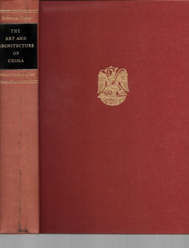 The Art and Architecture of China: 2 (Hist of Art) (9780670133826) by Sickman, Laurence; Soper, Alexander