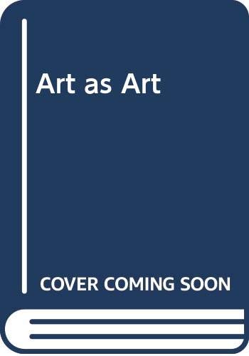 Stock image for Art as Art: The Selected Writings of Ad Reinhardt (The Documents of 20th-Century Art) for sale by Ergodebooks