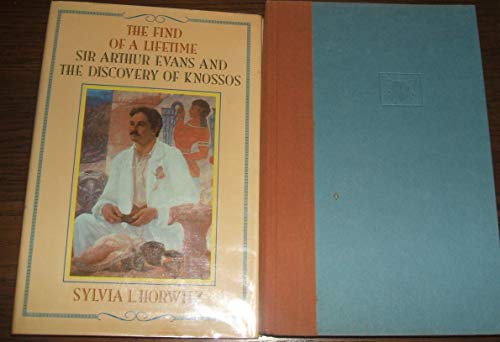 Imagen de archivo de The Find of a Lifetime: Sir Arthur Evans and the Discovery of Knossos a la venta por Booketeria Inc.