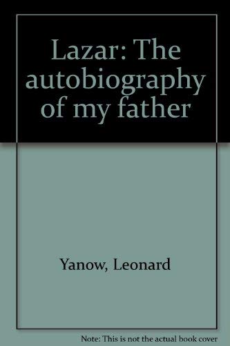 LAZAR : The Autobiography of My Father