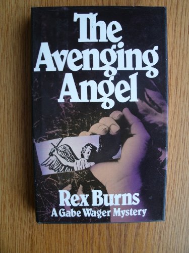 Beispielbild fr The Avenging Angel: A Gabe Wager Mystery zum Verkauf von Books From California