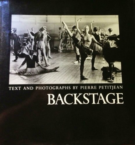 9780670144433: Backstage / Text and Photos. by Pierre Petitjean ; Text Translated by Jeannette and Richard Seaver