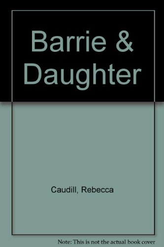 Barrie and Daughter: 2 (9780670148240) by Caudill, Rebecca