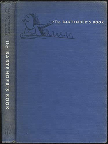 The Bartender's Book: 2 (9780670148578) by Townsend; McBride, Tom Moore