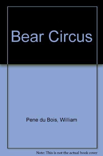 Beispielbild fr Bear Circus zum Verkauf von Better World Books